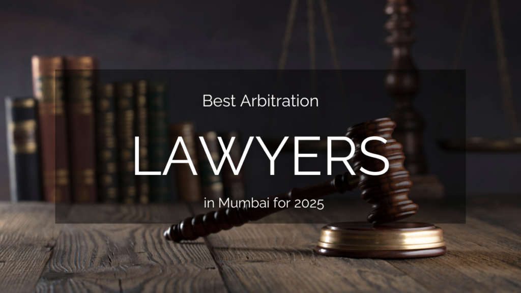 Arbitration Lawyer in Mumbai