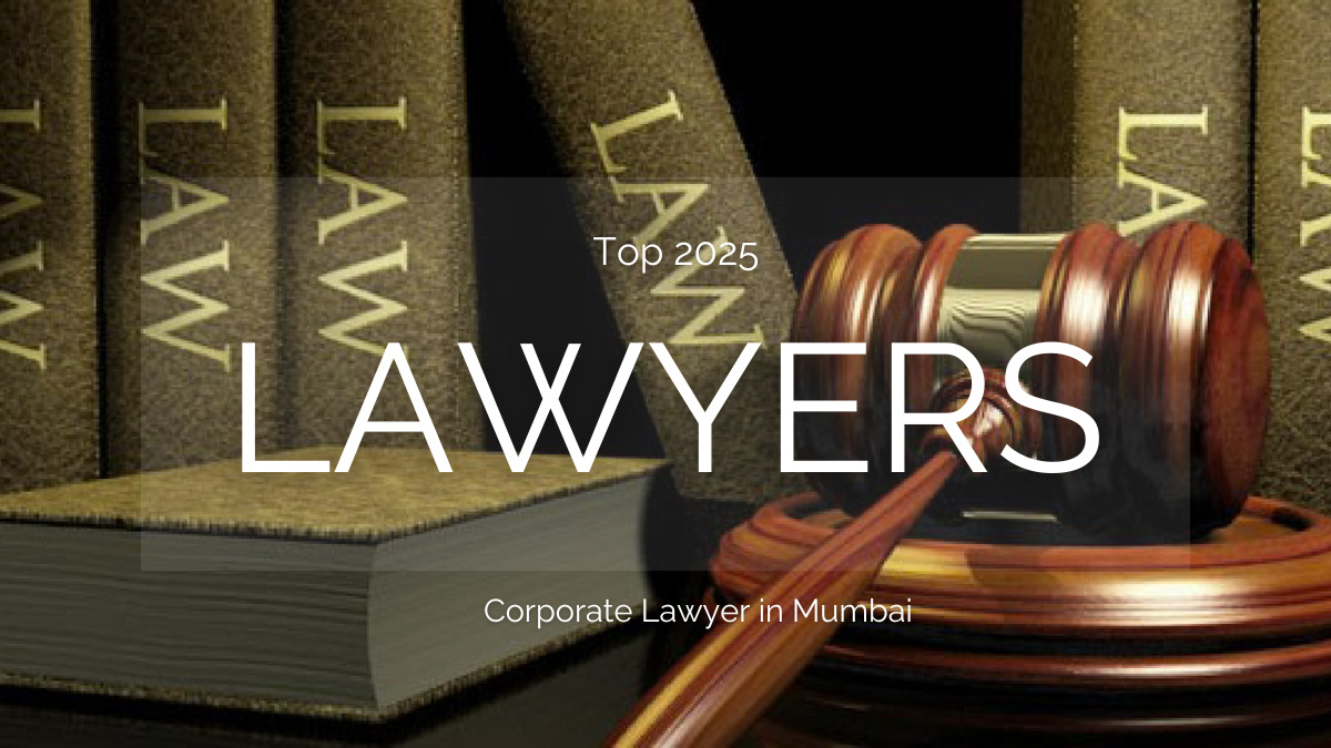 Top 10 Corporate Lawyer in Mumbai for 2025