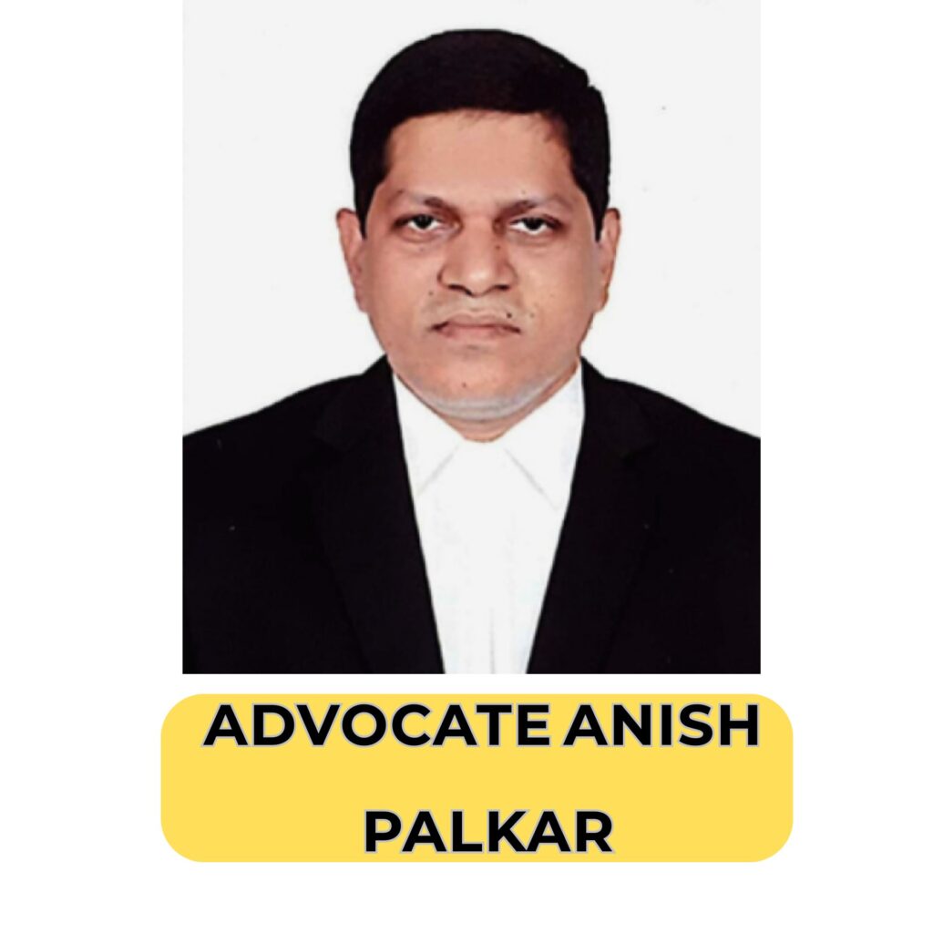 Advocate Anish Palkar