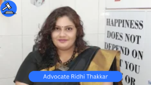 Advocate Ridhi Thakkar – Trusted Child Custody Lawyer in Mumbai
