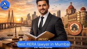 Best RERA Lawyer in Mumbai (2026) | Top 5 RERA Advocates & Fees Guide