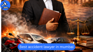 Top 5 Best Accident Lawyers in Mumbai: Find the Best Lawyer for Your Case