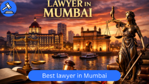 Top 5 Lawyers in Mumbai – Best Lawyer in Mumbai for Legal Consultation (2026)